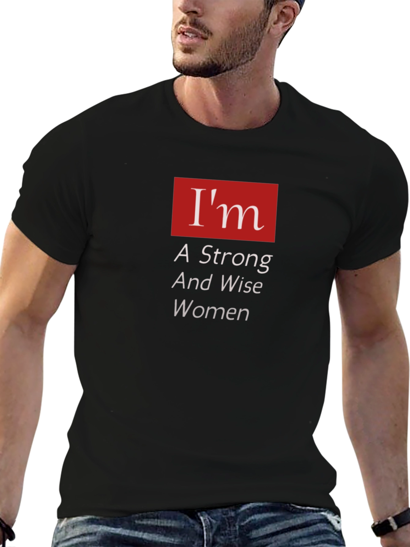 Im A Strong And Wise Woman T-Shirt