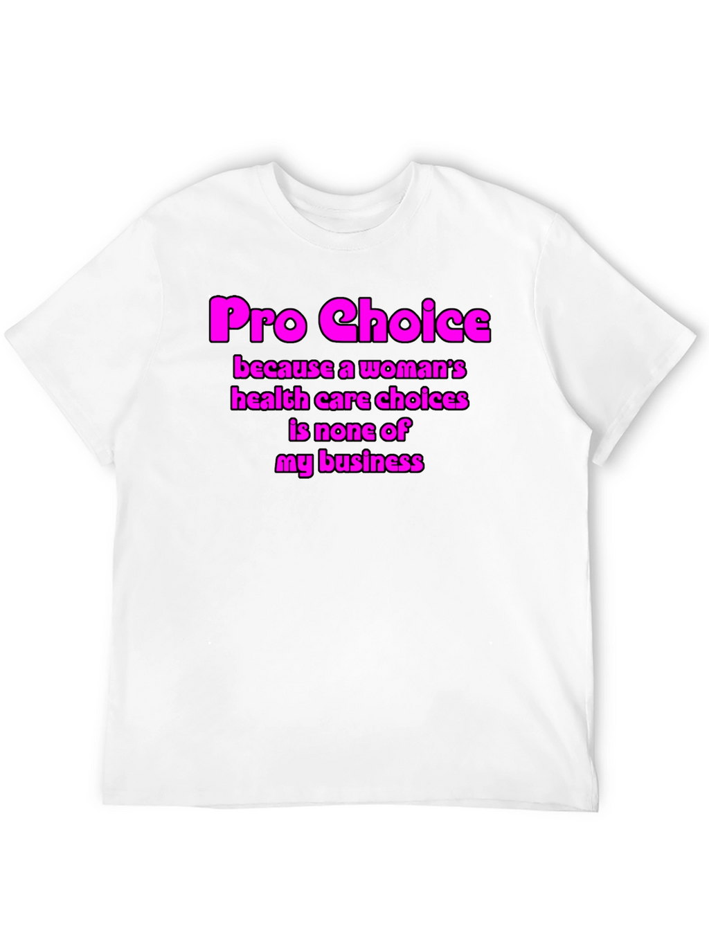 Pro Choice Graphic T-Shirt - Womens Rights Tee