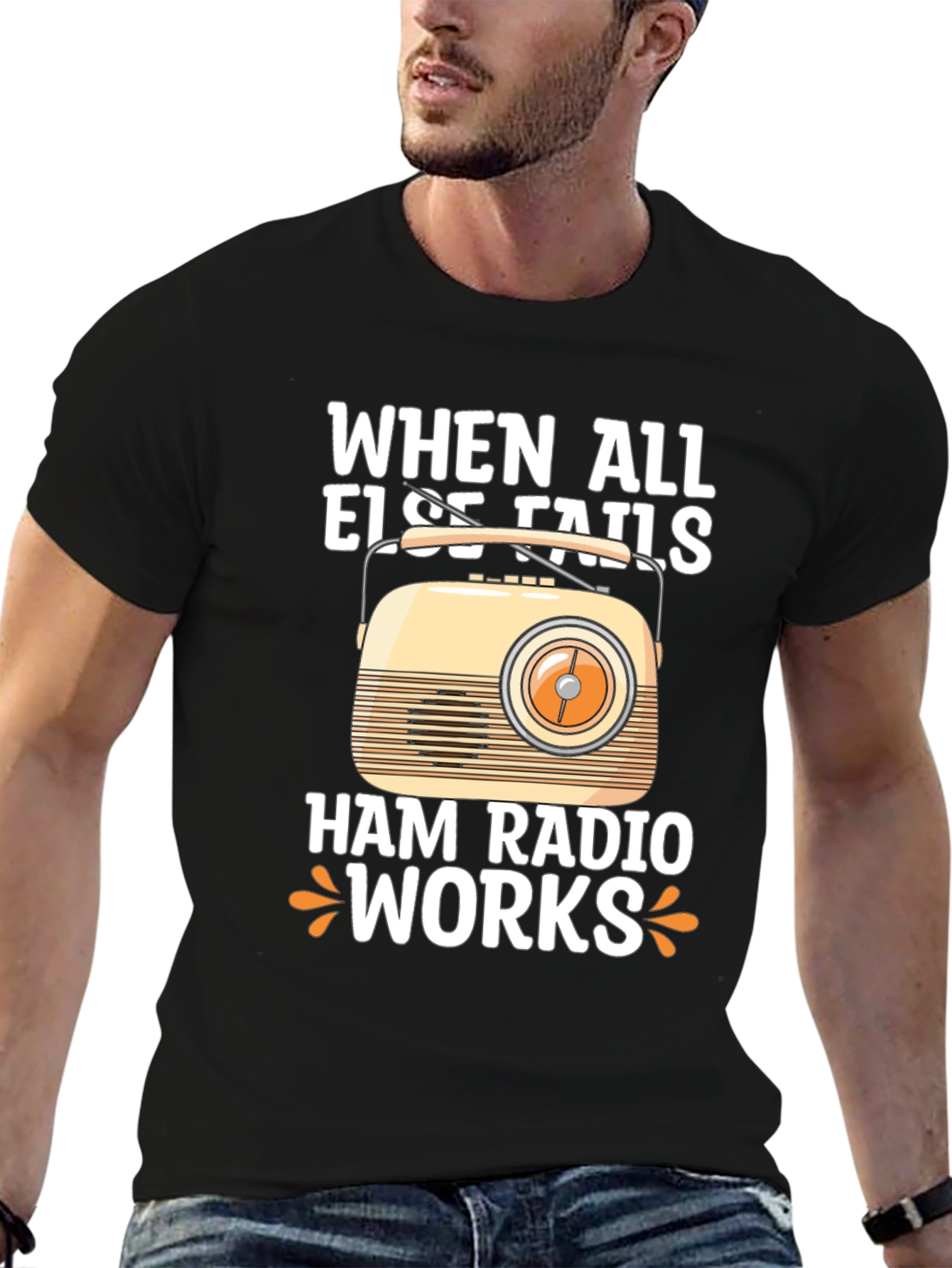 Ham Radio T-Shirt - When All Else Fails It Works!