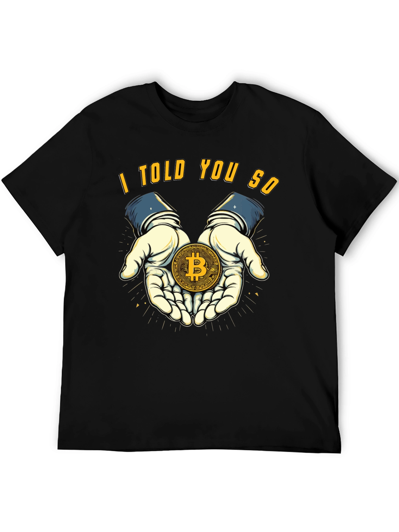 Bitcoin T-Shirt - I Told You So Design
