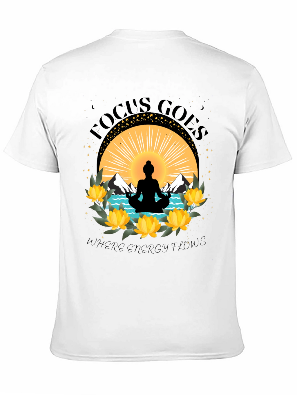 Focus Goes Where Energy Flows Yoga T-Shirt
