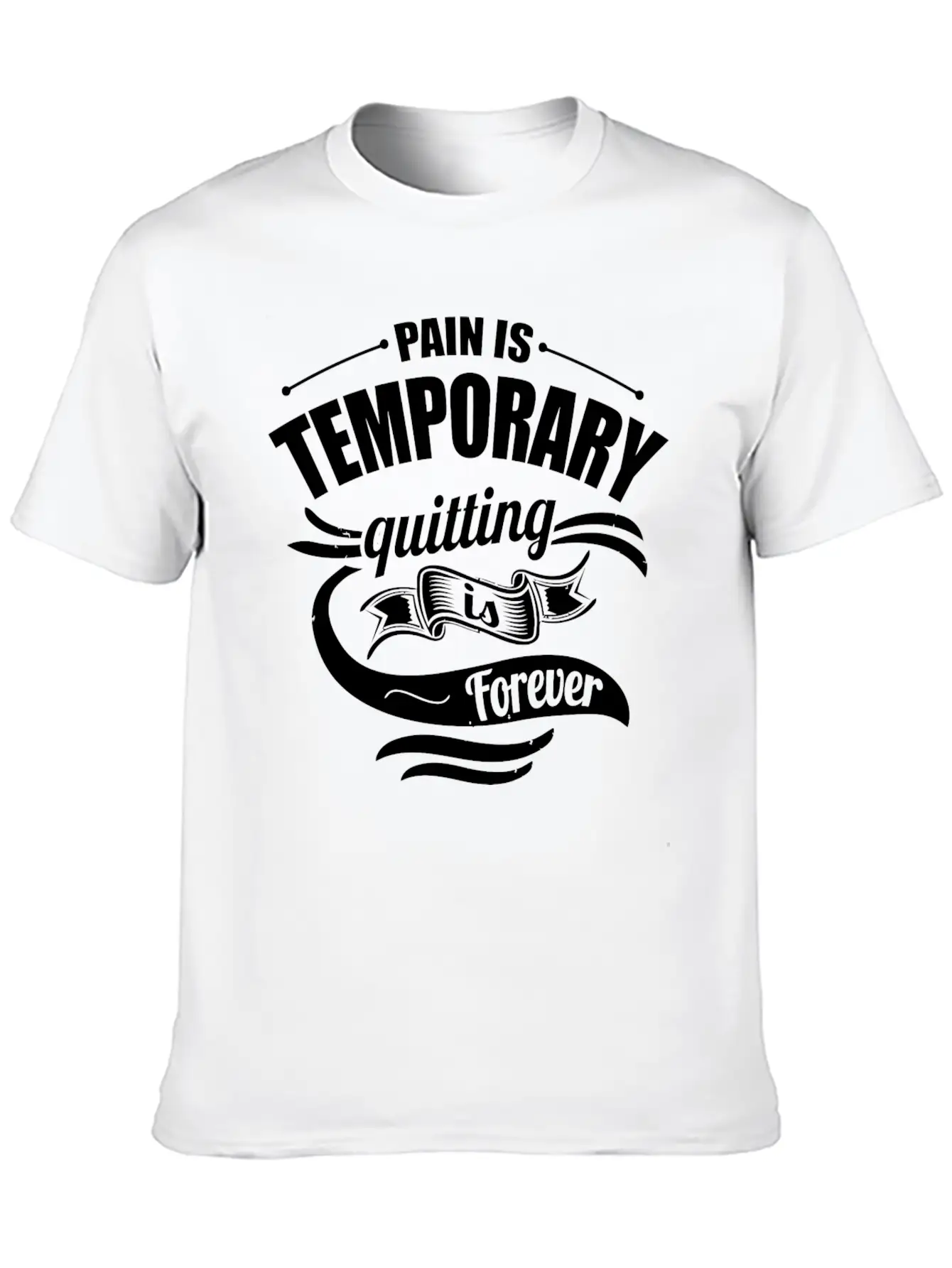 Pain Is Temporary Quitting Is Forever Gym Motivati Breathable Soft Cotton T-Shirt – Timeless Casual Look