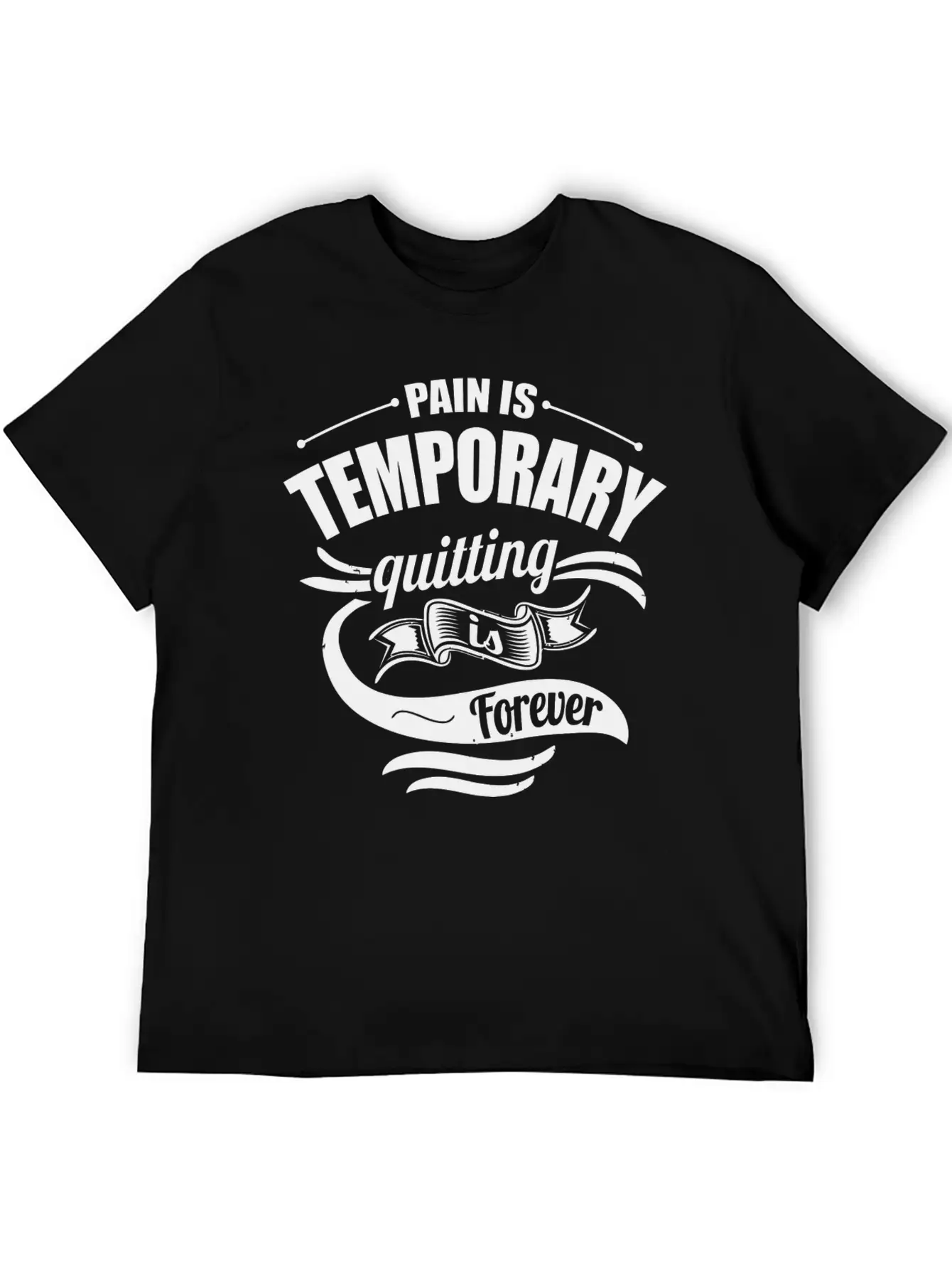 Pain Is Temporary Quitting Is Forever Gym Motivati Breathable Soft Cotton T-Shirt – Timeless Casual Look