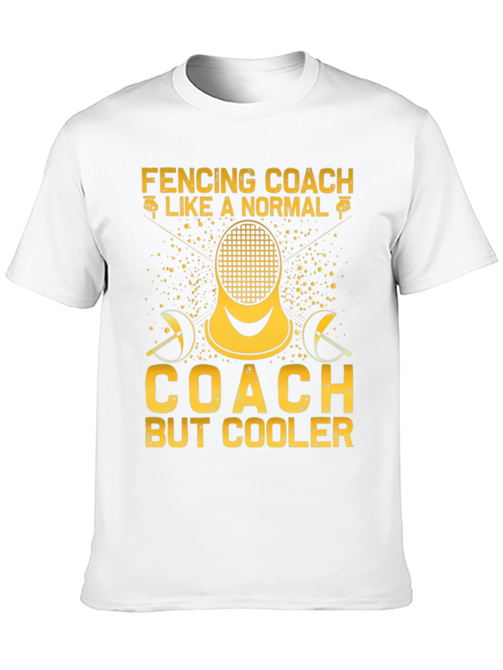 Fencing Coach T-Shirt: Cooler Than Normal Tee