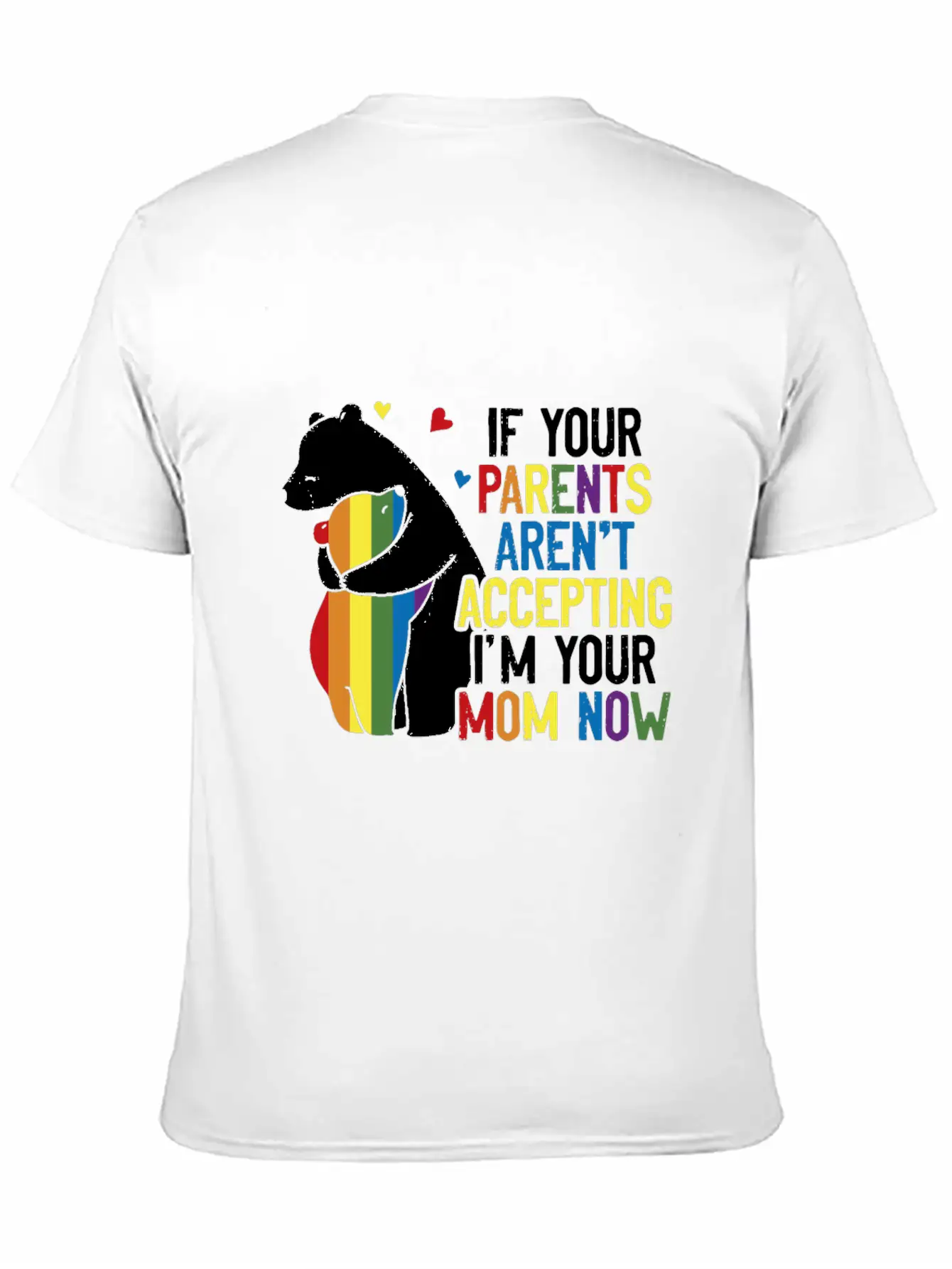 Parents Don't Accept I'm Your Mom Now - LGBT Pride Classic Cotton Tee – Unisex Comfort For Any Season