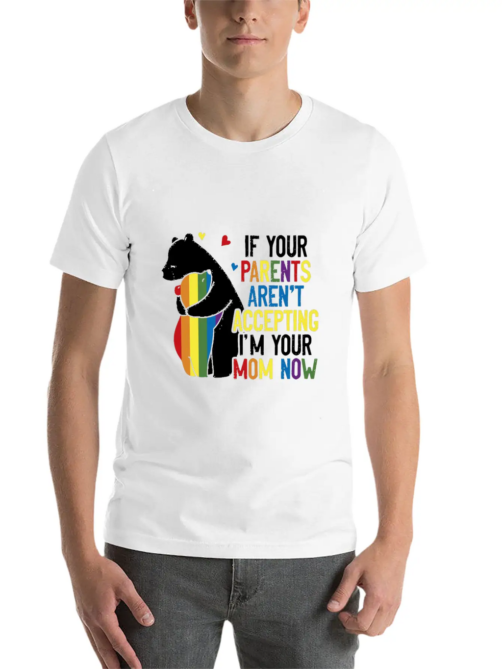 Parents Don't Accept I'm Your Mom Now - LGBT Pride Classic Cotton Tee – Unisex Comfort For Any Season
