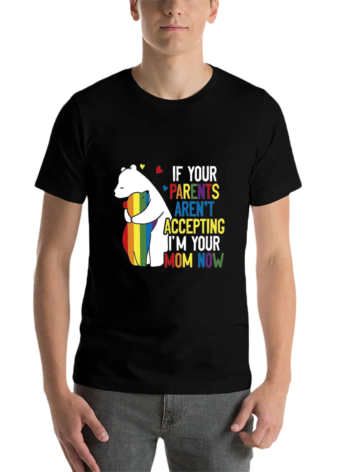 Parents Don't Accept I'm Your Mom Now - LGBT Pride Classic Cotton Tee – Unisex Comfort For Any Season