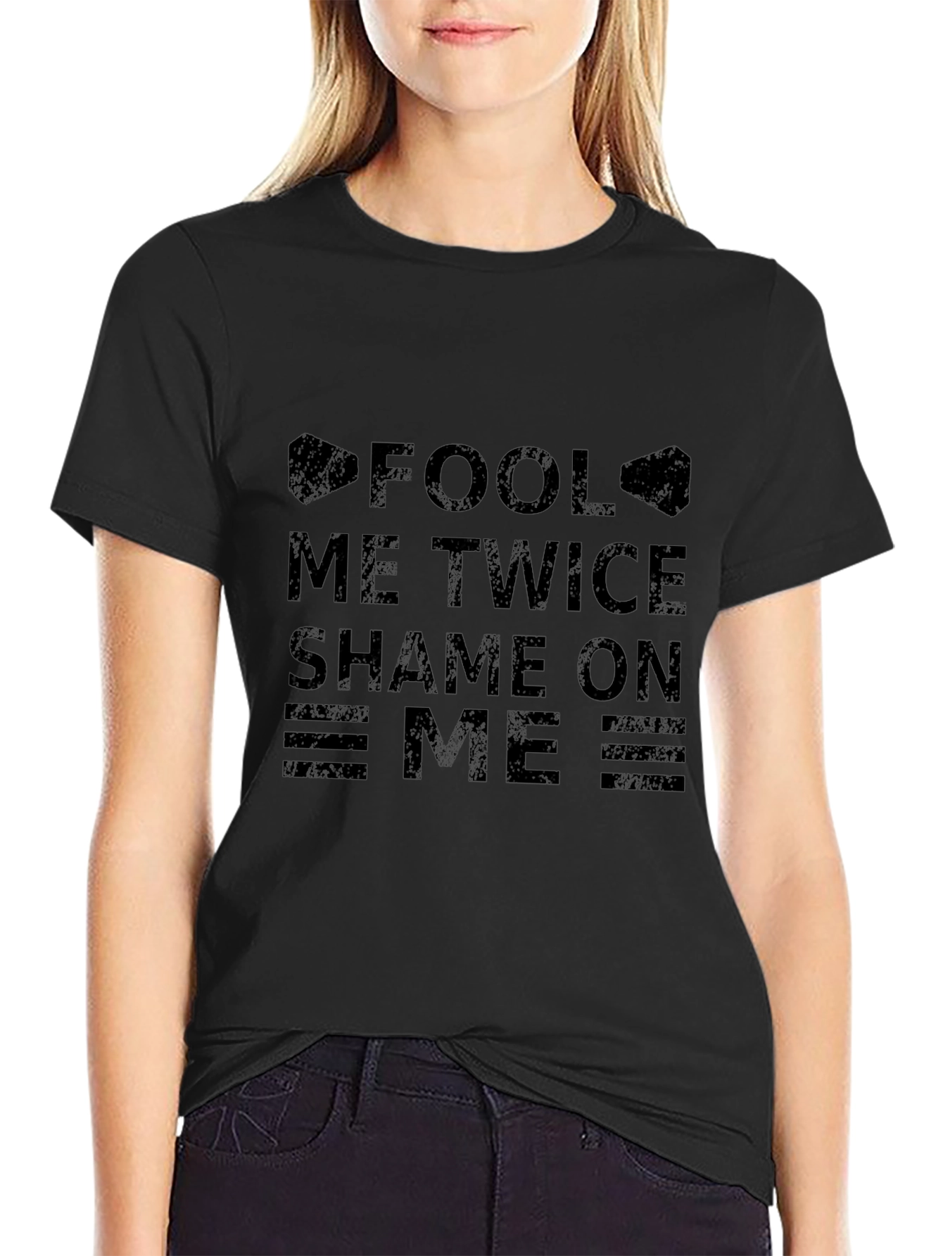 Fool Me Twice T-Shirt - Shame On Me Graphic Tee