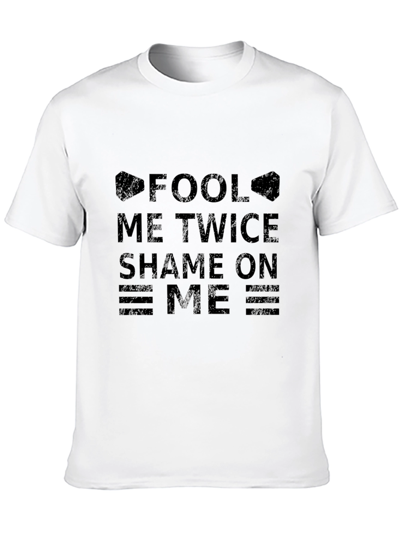 Fool Me Twice T-Shirt - Shame On Me Graphic Tee