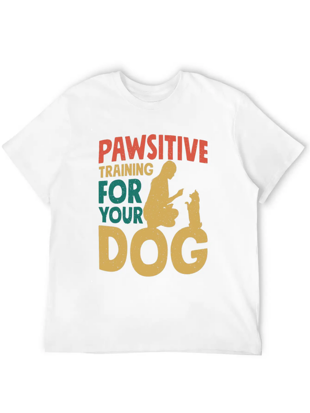 Pawsitive Training For Your Dog Dog Trainer Job Relaxed Everyday Tee – Lightweight And Durable Cotton