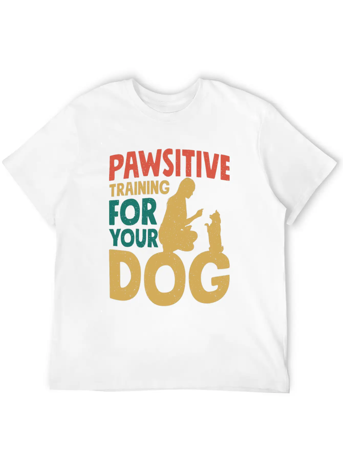 Pawsitive Training For Your Dog Dog Trainer Job Relaxed Everyday Tee – Lightweight And Durable Cotton