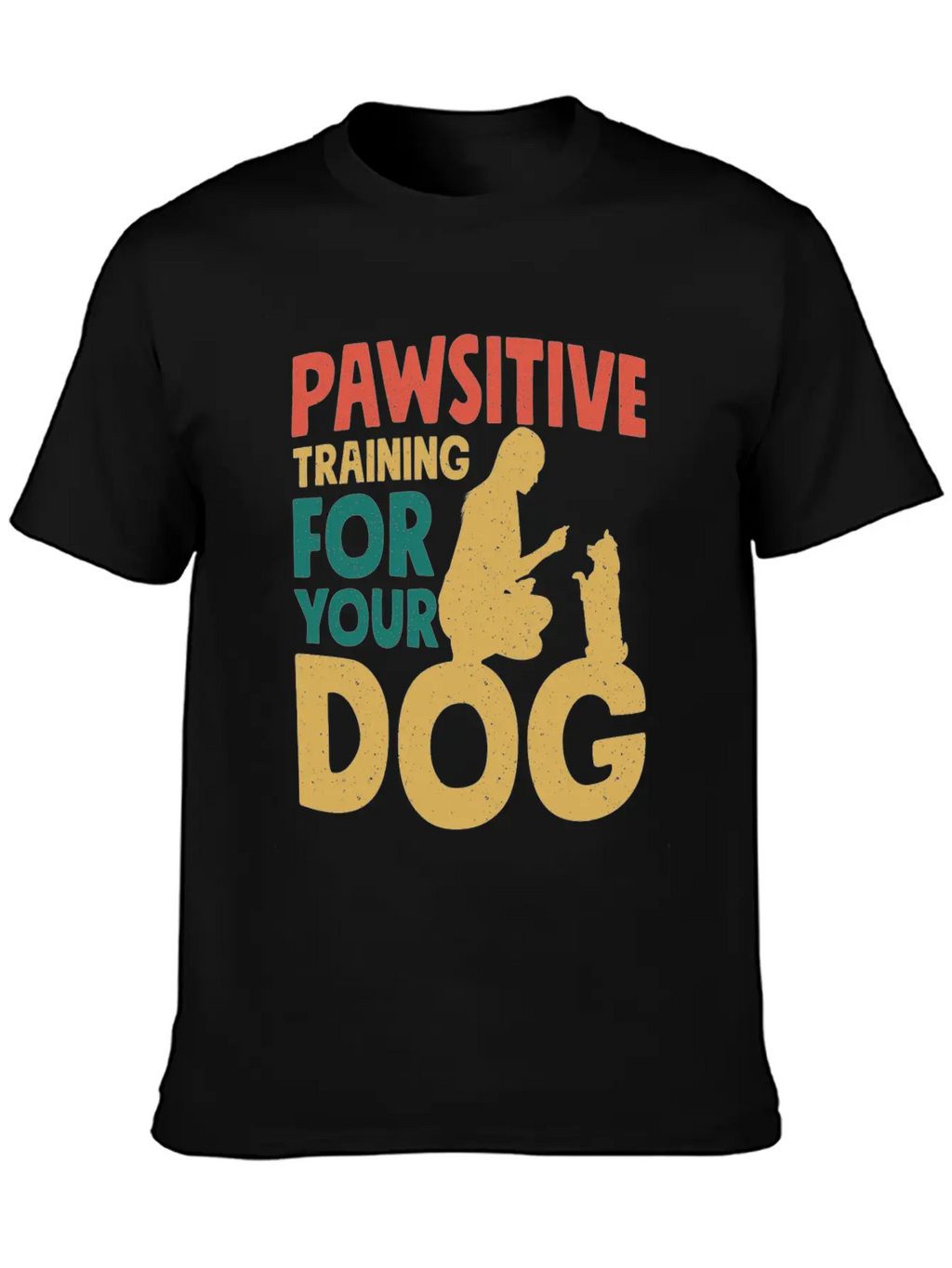 Pawsitive Training For Your Dog Dog Trainer Job Relaxed Everyday Tee – Lightweight And Durable Cotton