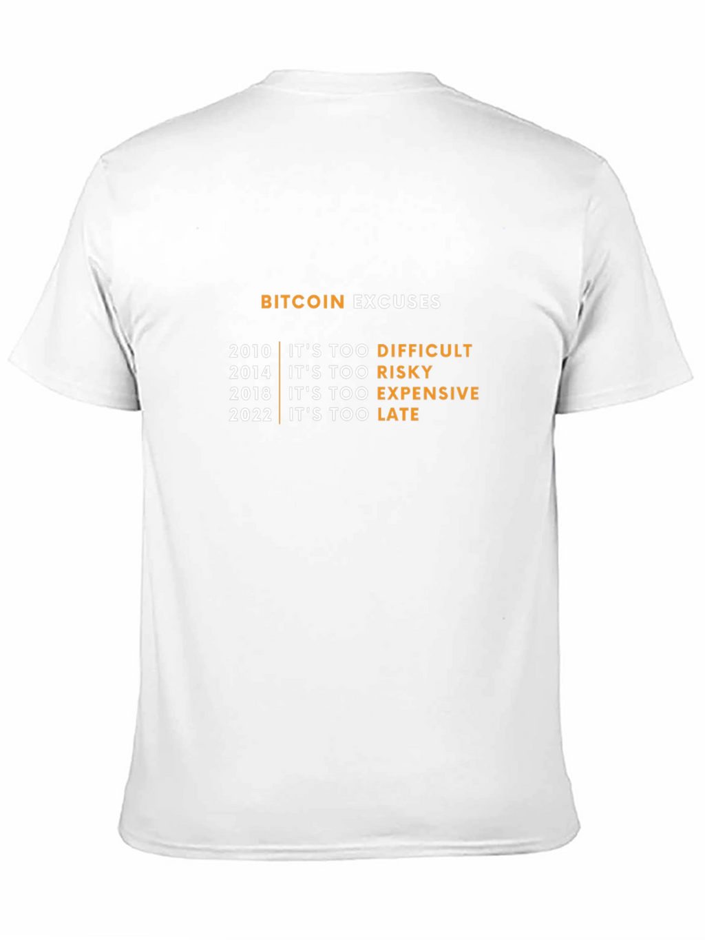 Bitcoin Excuses T-Shirt - Crypto Humor Tee
