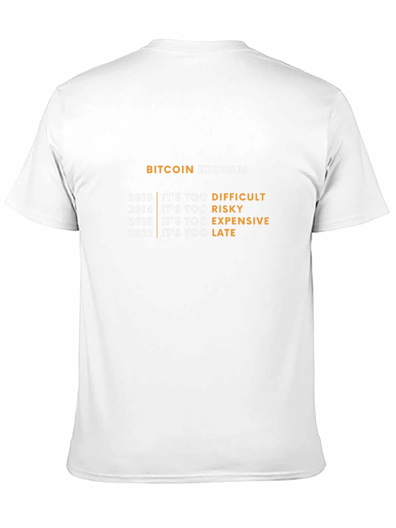 Bitcoin Excuses T-Shirt - Crypto Humor Tee