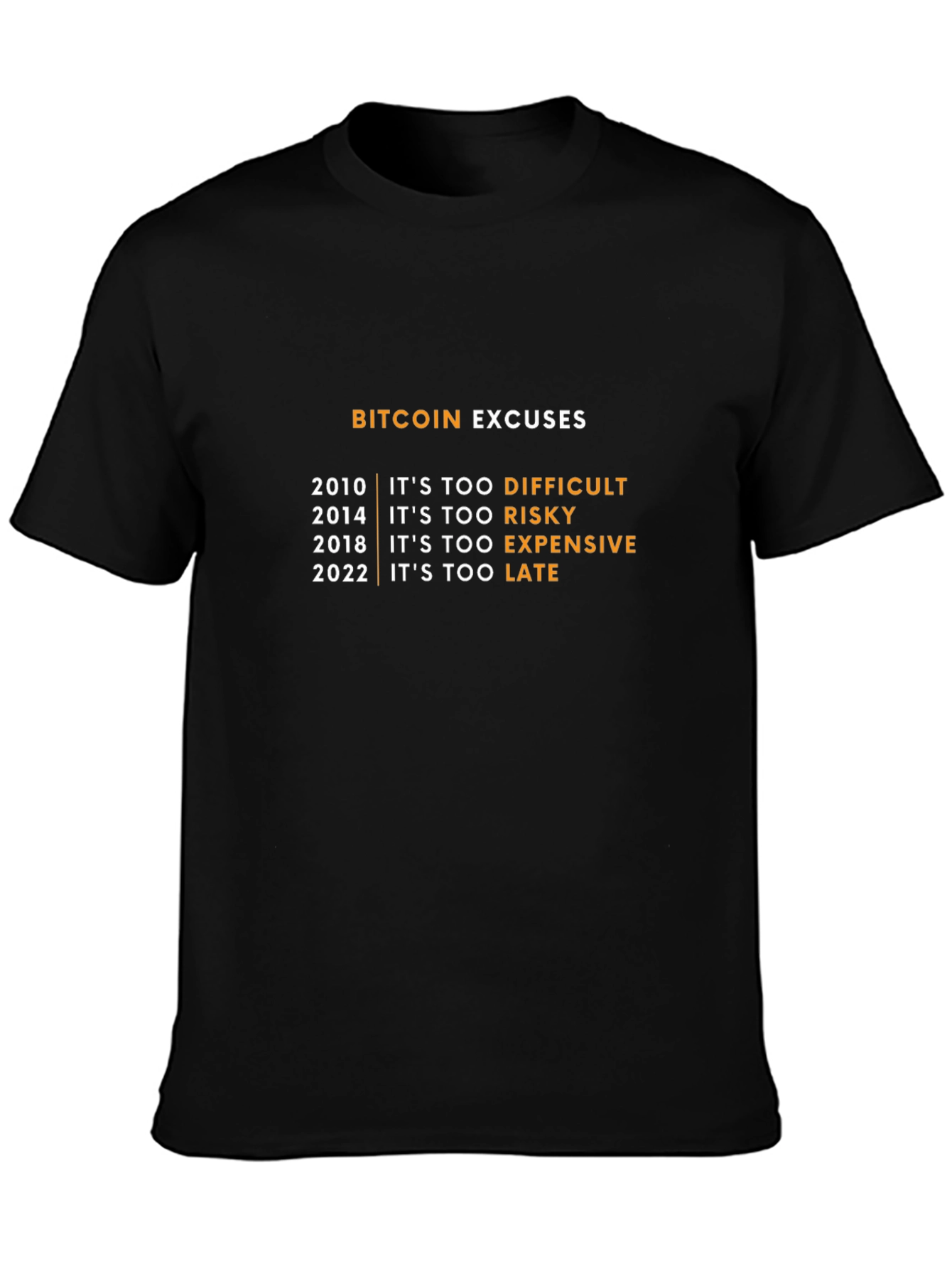 Bitcoin Excuses T-Shirt - Crypto Humor Tee