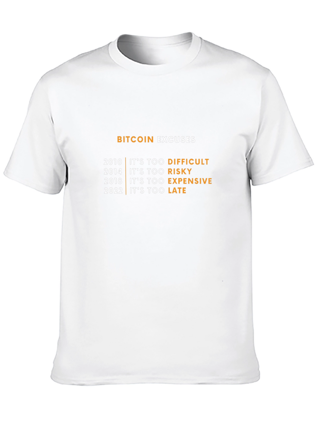 Bitcoin Excuses T-Shirt - Crypto Humor Tee