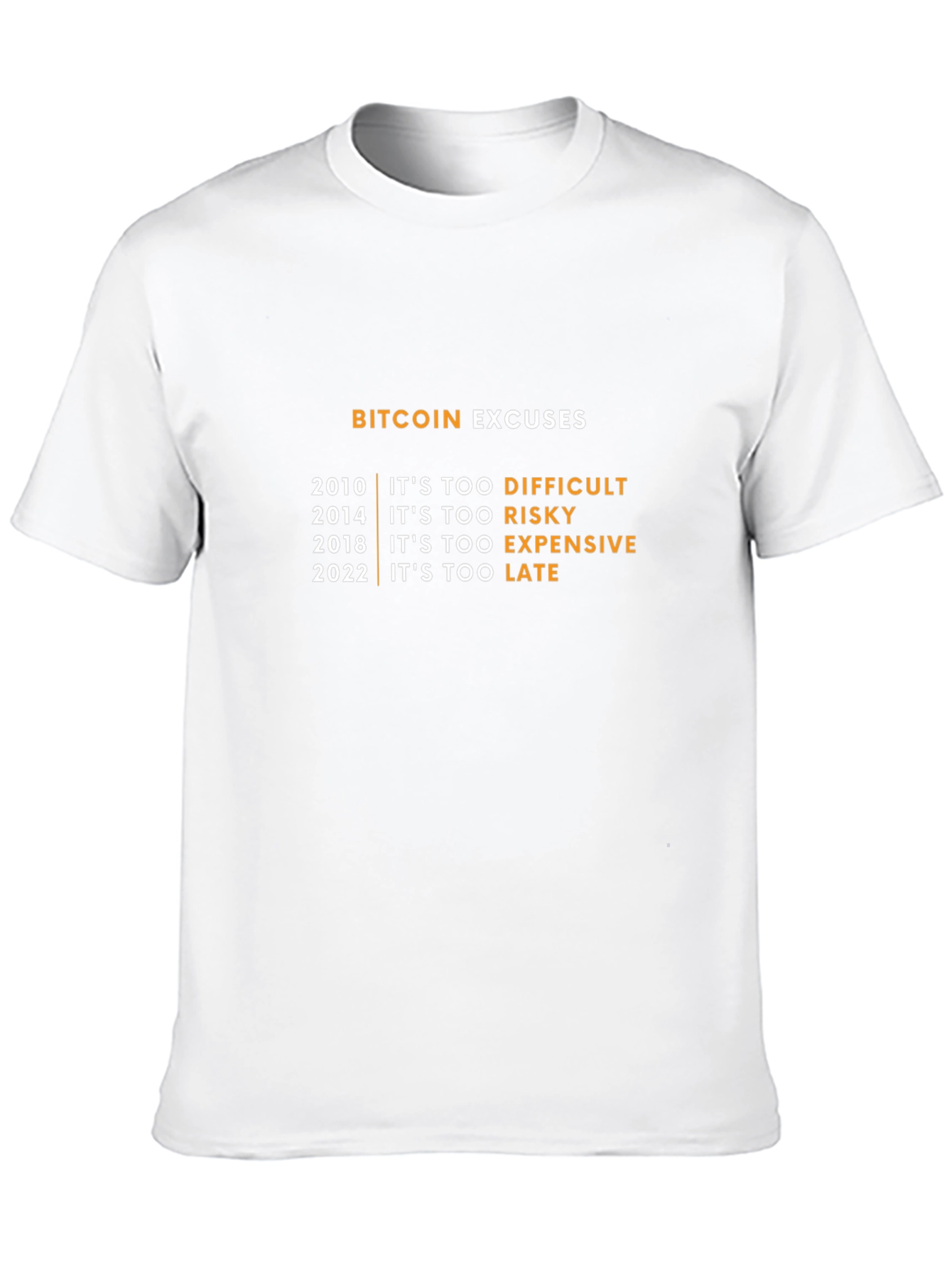 Bitcoin Excuses T-Shirt - Crypto Humor Tee