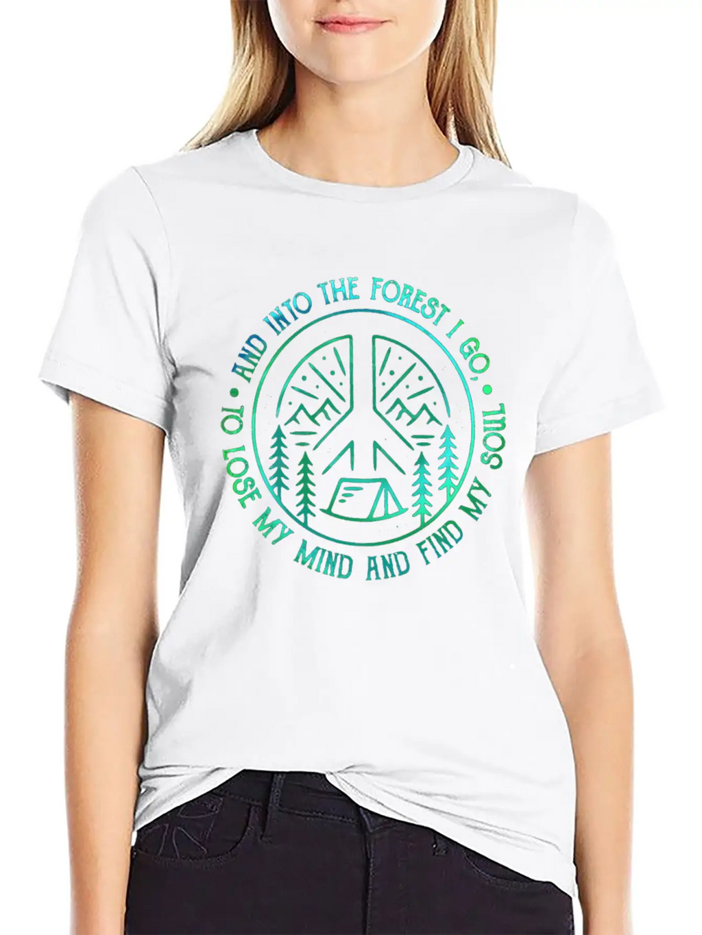 Peace Into Forest I Go To Lose My Mind Find Soul Breathable Graphic T-Shirt – Perfect For Casual Days