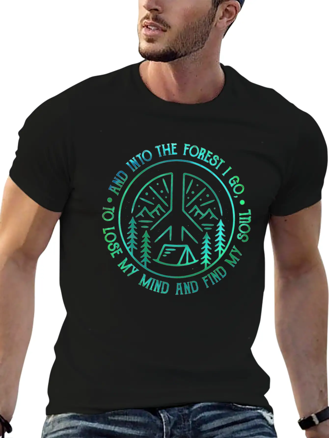 Peace Into Forest I Go To Lose My Mind Find Soul Breathable Graphic T-Shirt – Perfect For Casual Days