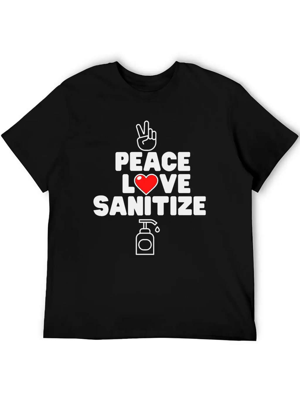 Peace Love Sanitize Funny Social Distancing Gift Classic Cotton Tee – Unisex Comfort For Any Season