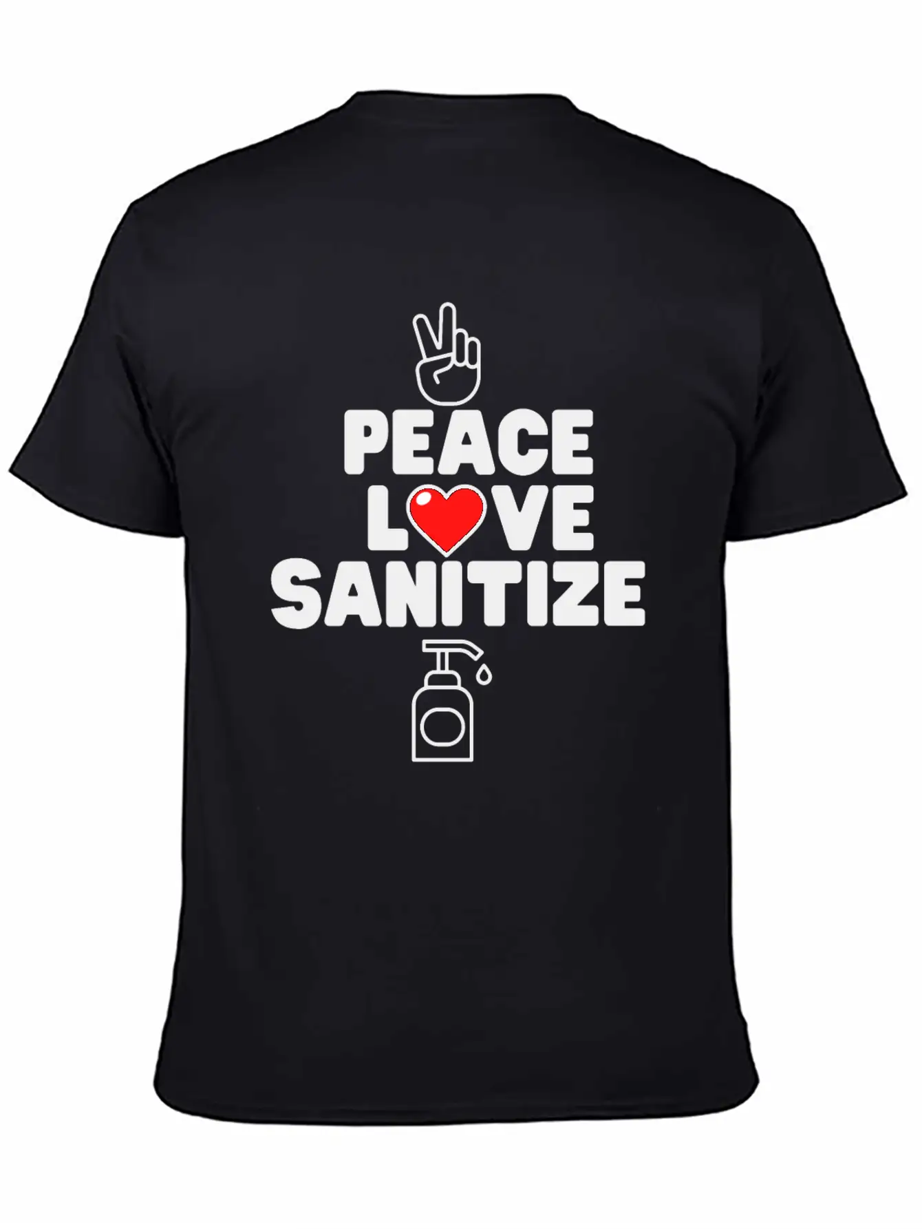 Peace Love Sanitize Funny Social Distancing Gift Classic Cotton Tee – Unisex Comfort For Any Season