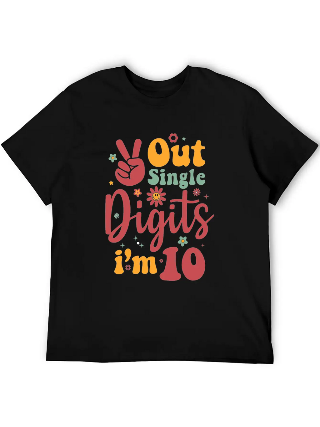 Peace Out Single Digits Im 10 Sign Birthday Timeless Short Sleeve Tee – Comfy And Minimalist Design