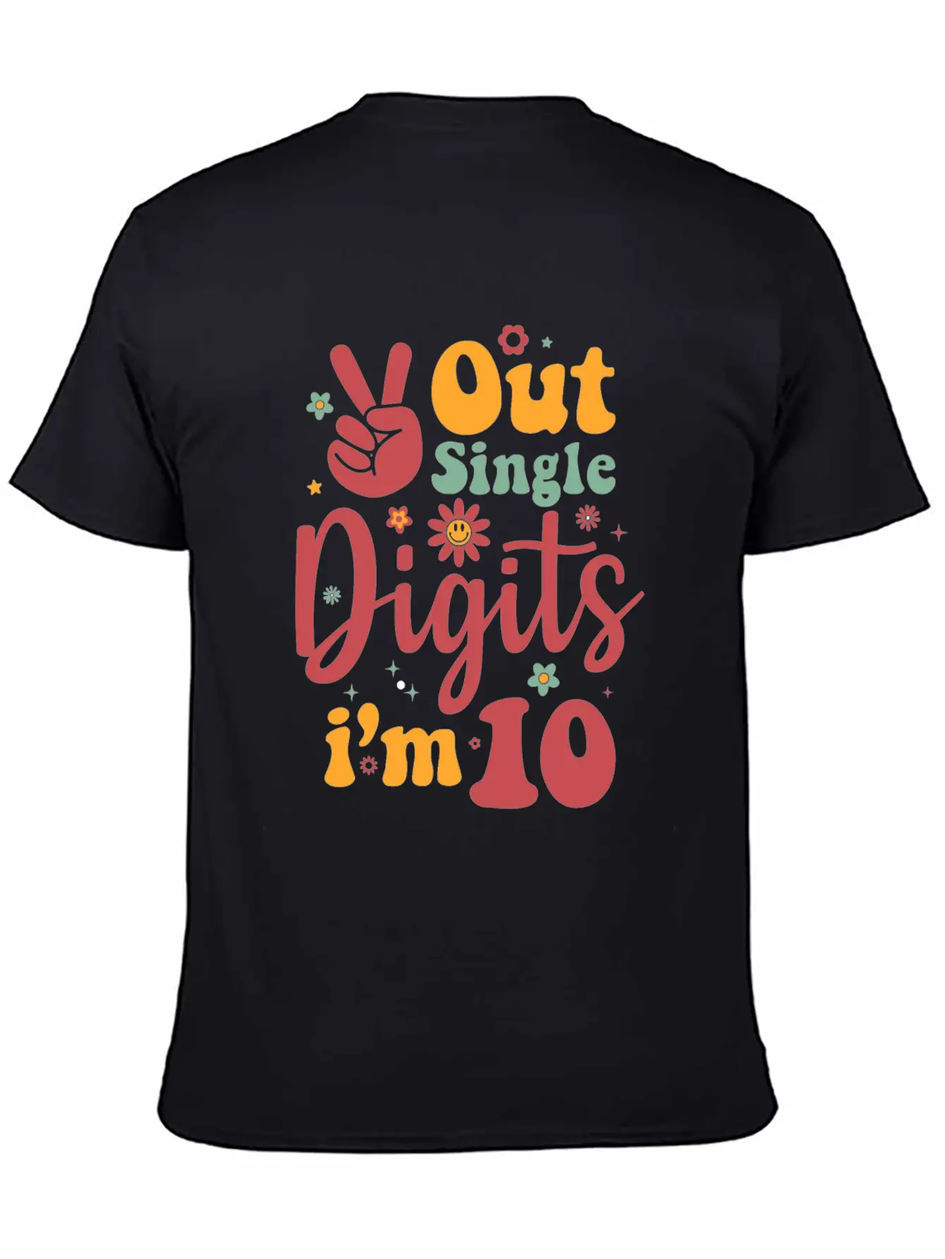 Peace Out Single Digits Im 10 Sign Birthday Timeless Short Sleeve Tee – Comfy And Minimalist Design