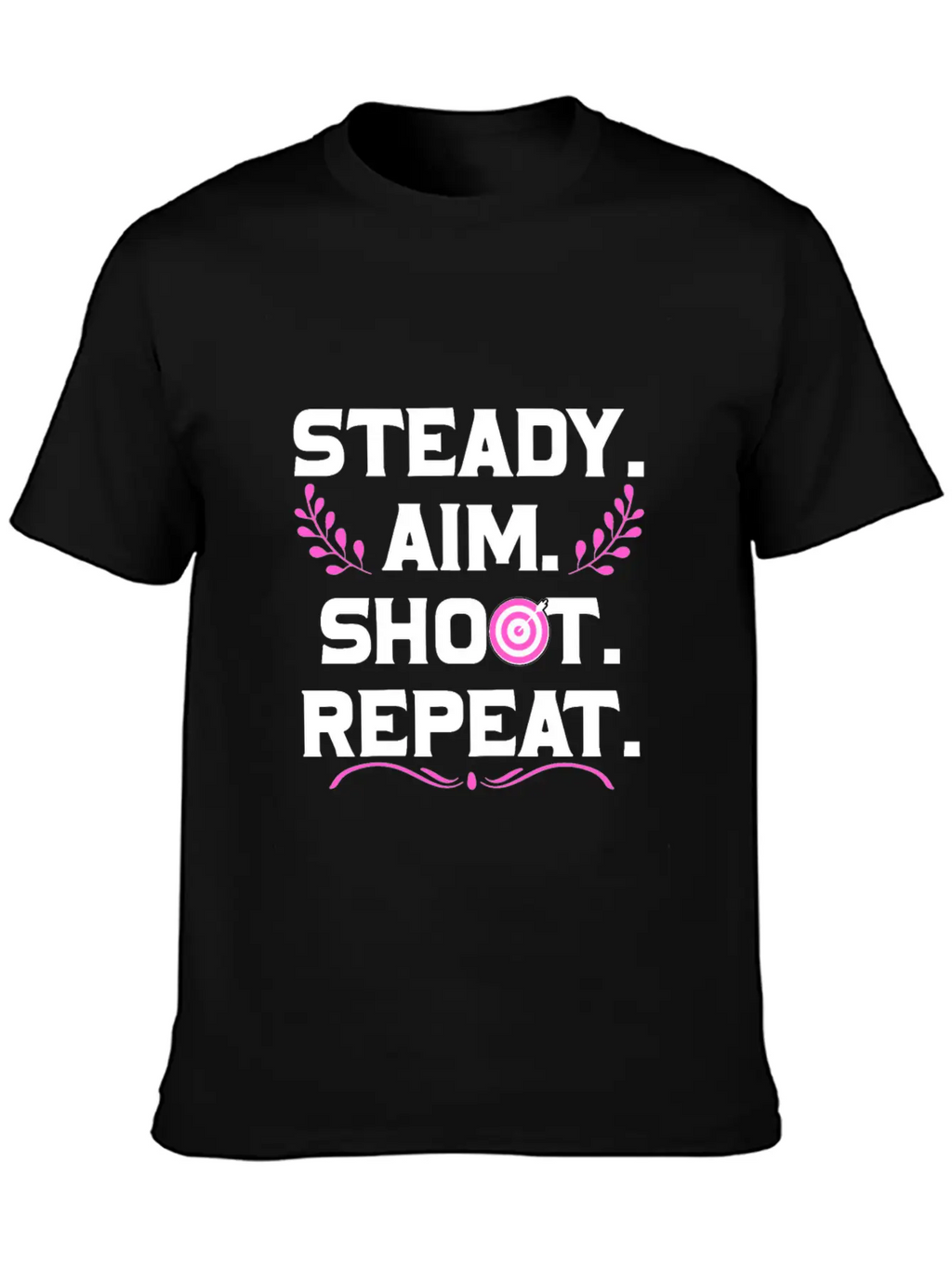 Personalised Gift Steady Aim Shoot Repeat Archery Stylish Everyday T-Shirt – Unisex Basic Cotton Tee