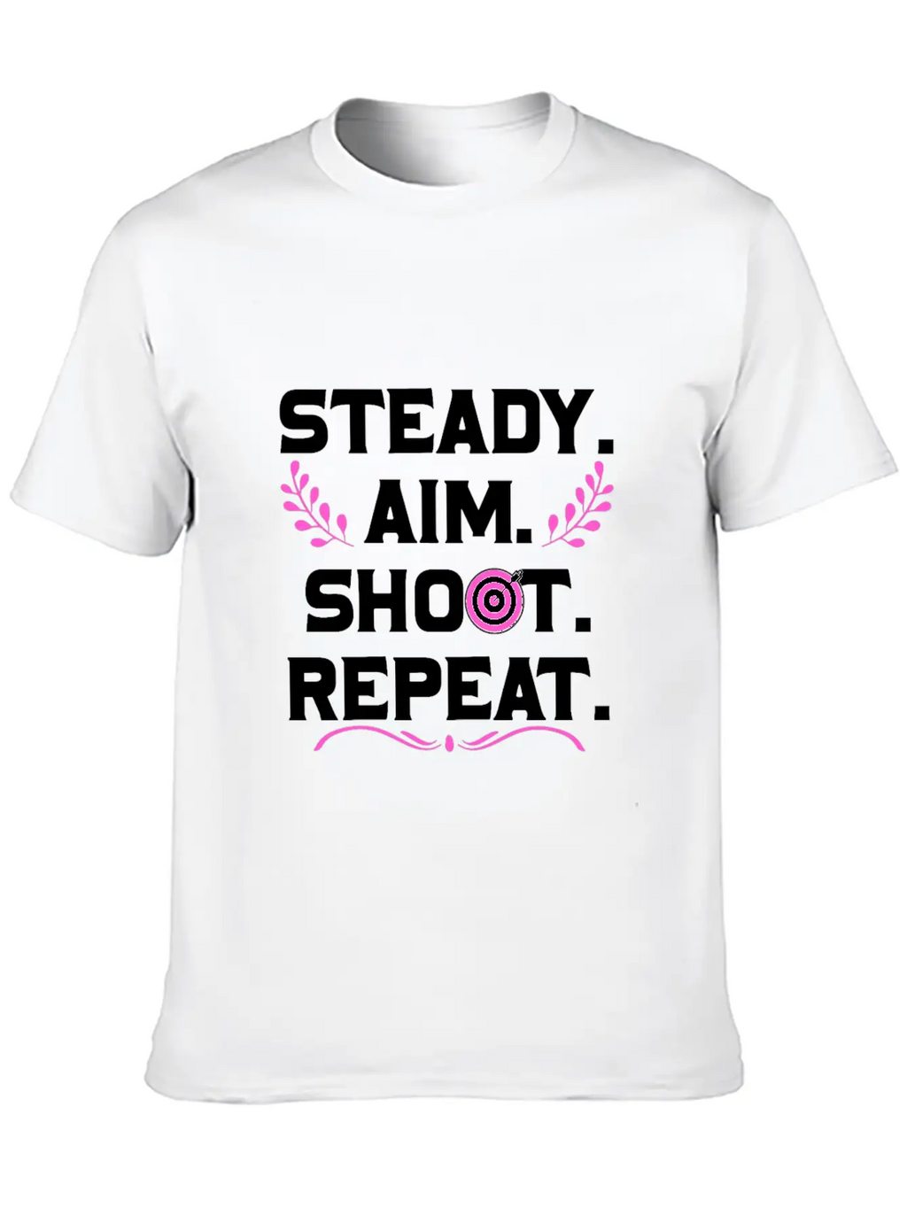 Personalised Gift Steady Aim Shoot Repeat Archery Stylish Everyday T-Shirt – Unisex Basic Cotton Tee