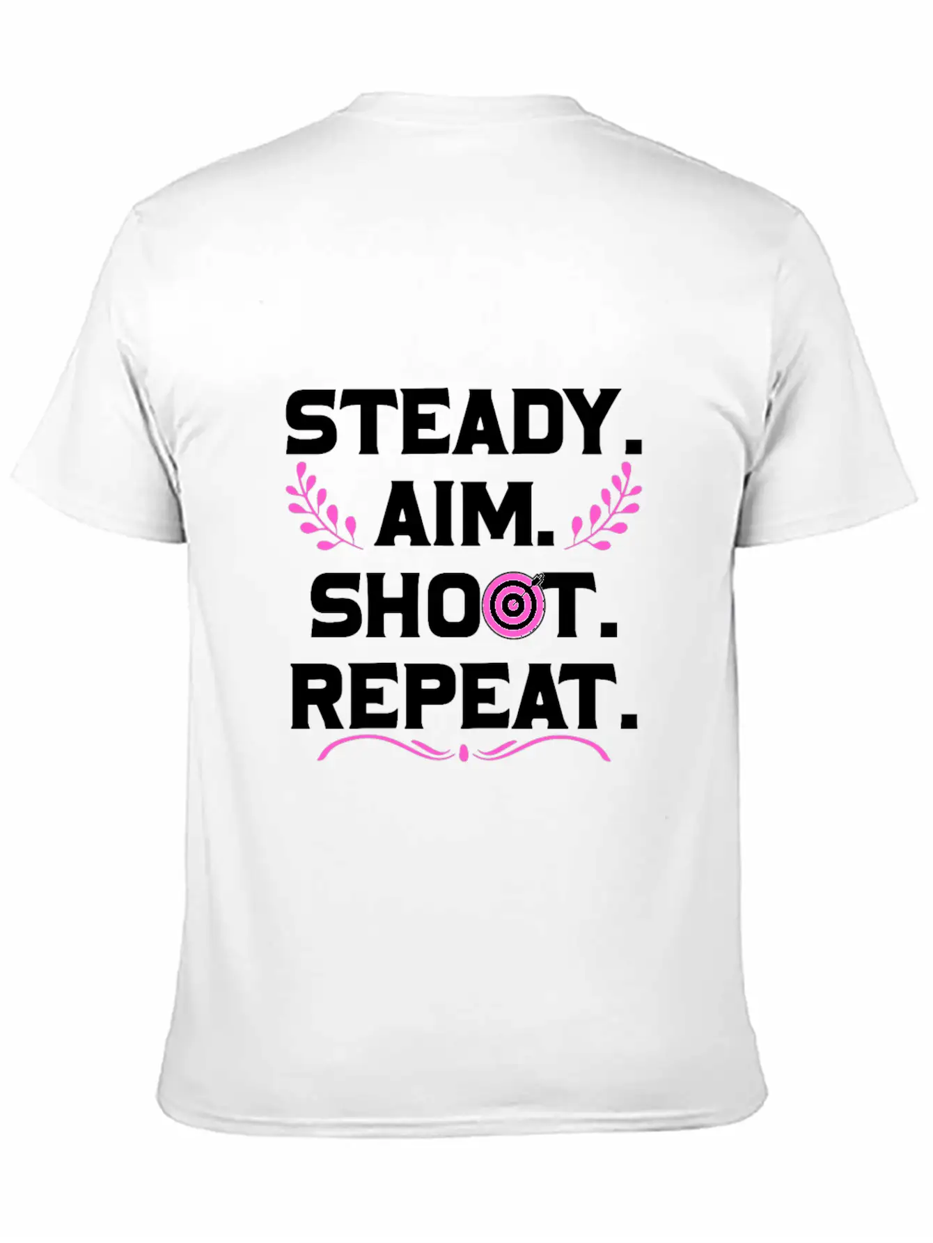 Personalised Gift Steady Aim Shoot Repeat Archery Stylish Everyday T-Shirt – Unisex Basic Cotton Tee