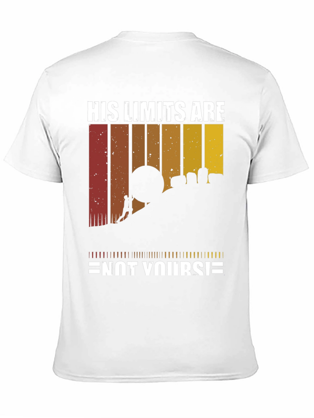 His Limits Are Not Yours T-Shirt