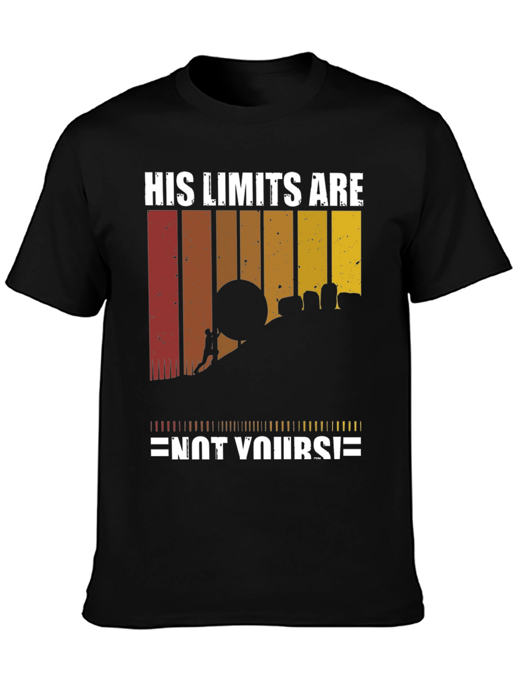His Limits Are Not Yours T-Shirt