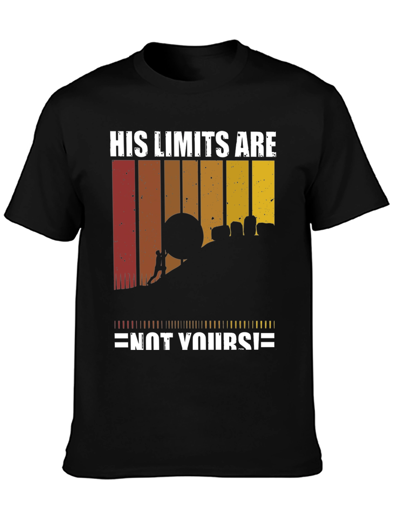 His Limits Are Not Yours T-Shirt