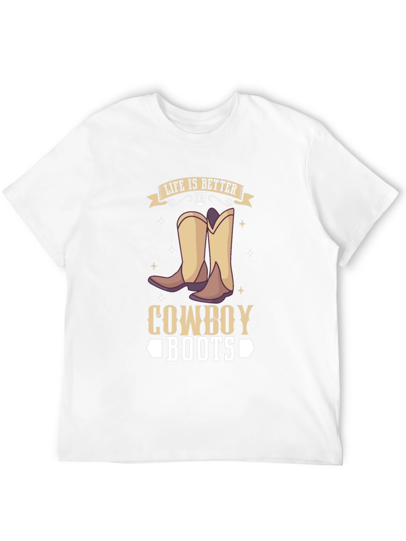 Life is Better in Cowboy Boots T-Shirt