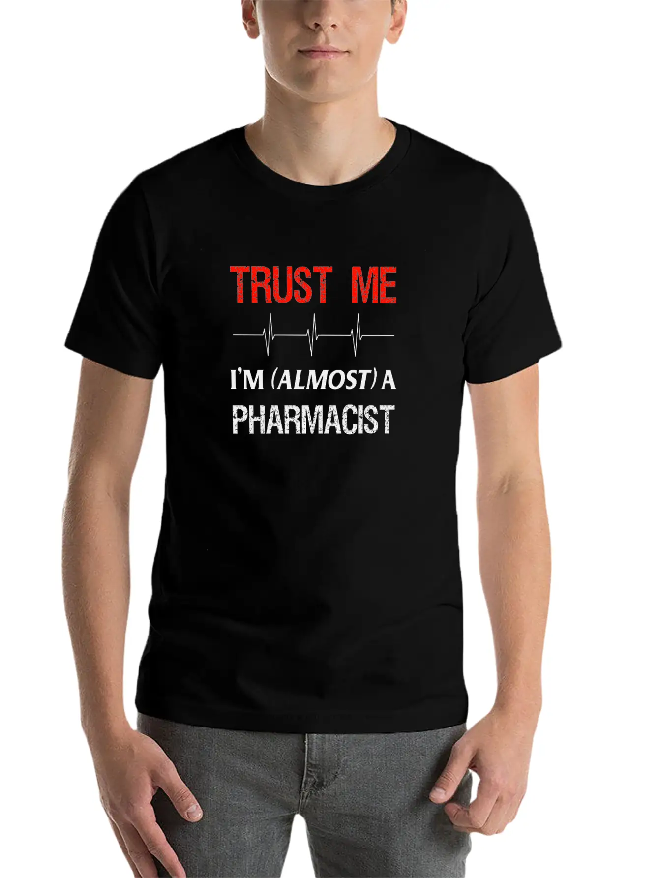 Pharmacy Student Almost Trust Pharmacist School Essential Cotton Tee For Daily Outfits – Unisex Style