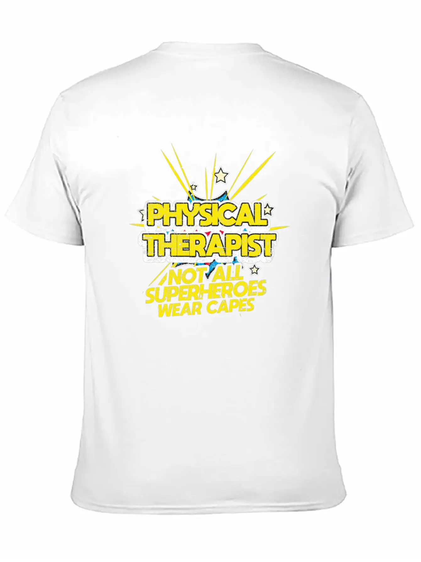 Physical Therapist Not All Superheroes Wear Capes Essential Cotton Tee For Daily Outfits – Unisex Style