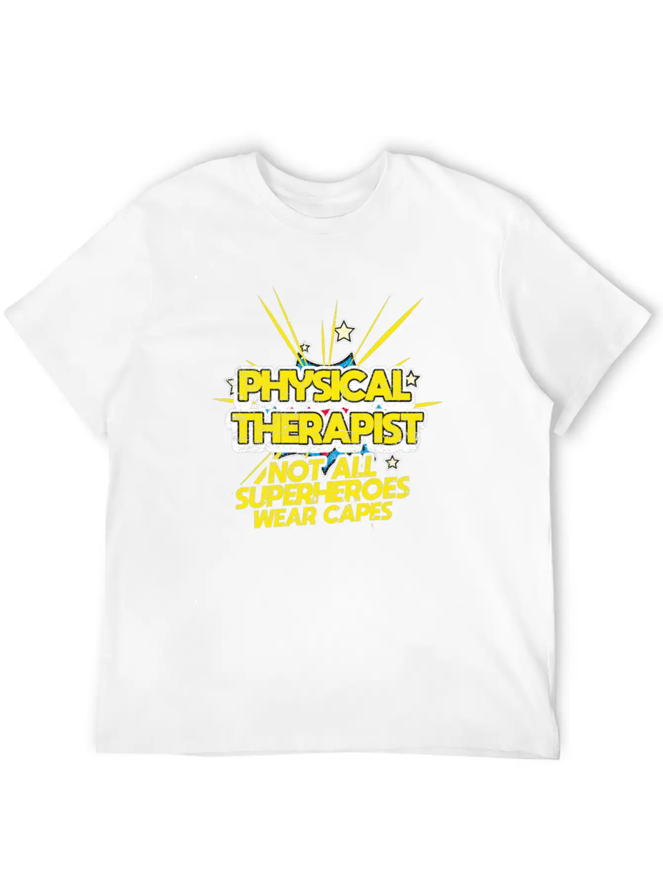 Physical Therapist Not All Superheroes Wear Capes Essential Cotton Tee For Daily Outfits – Unisex Style