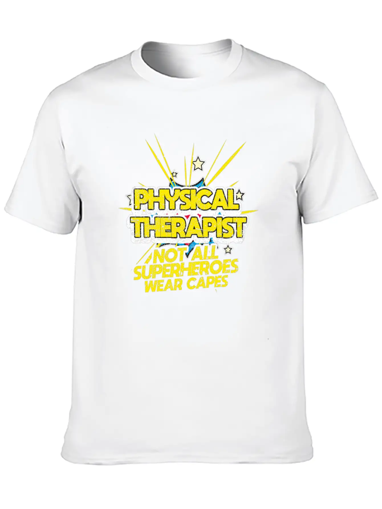 Physical Therapist Not All Superheroes Wear Capes Essential Cotton Tee For Daily Outfits – Unisex Style