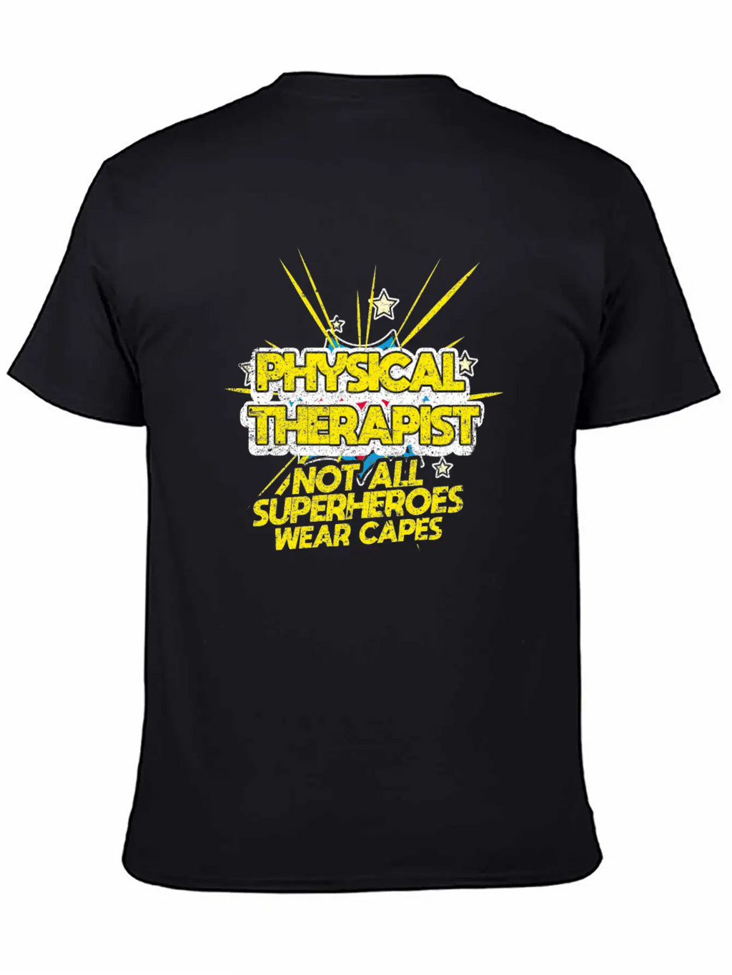 Physical Therapist Not All Superheroes Wear Capes Essential Cotton Tee For Daily Outfits – Unisex Style