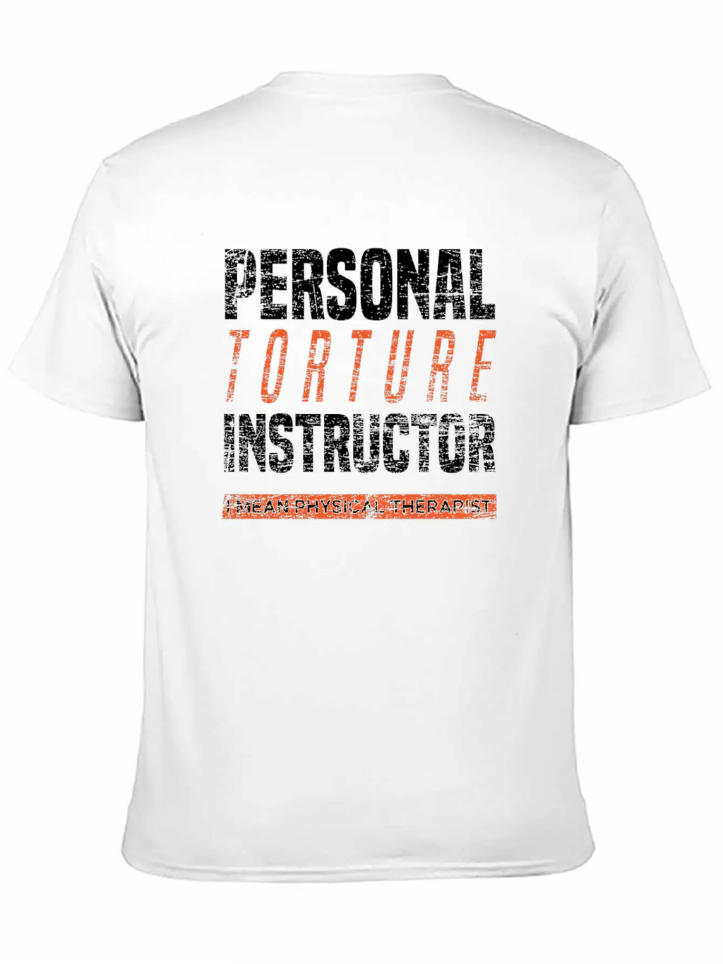 Physical Therapist Pain Torture Stylish Everyday T-Shirt – Unisex Basic Cotton Tee