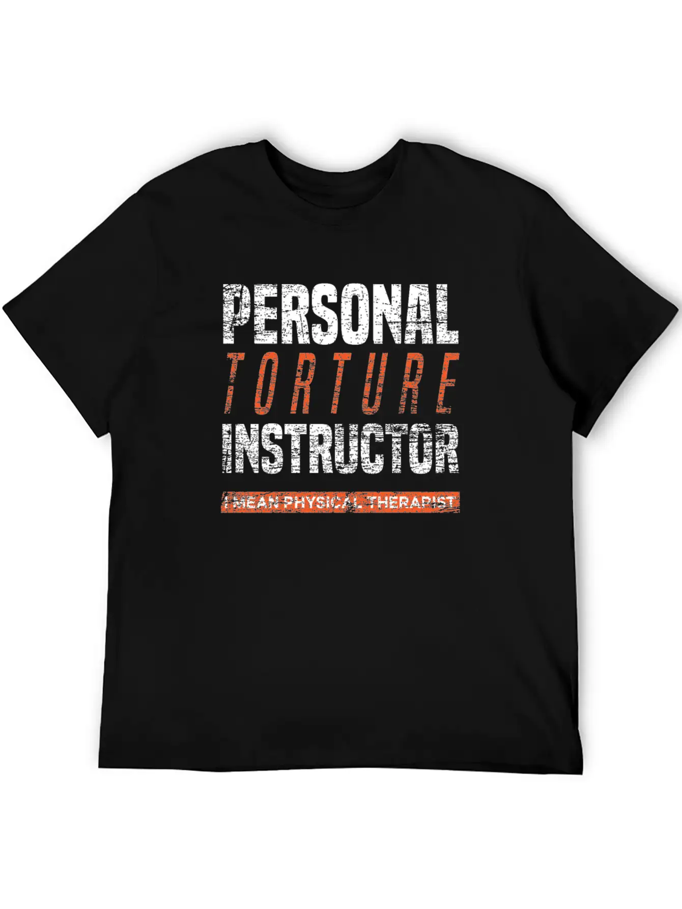 Physical Therapist Pain Torture Stylish Everyday T-Shirt – Unisex Basic Cotton Tee