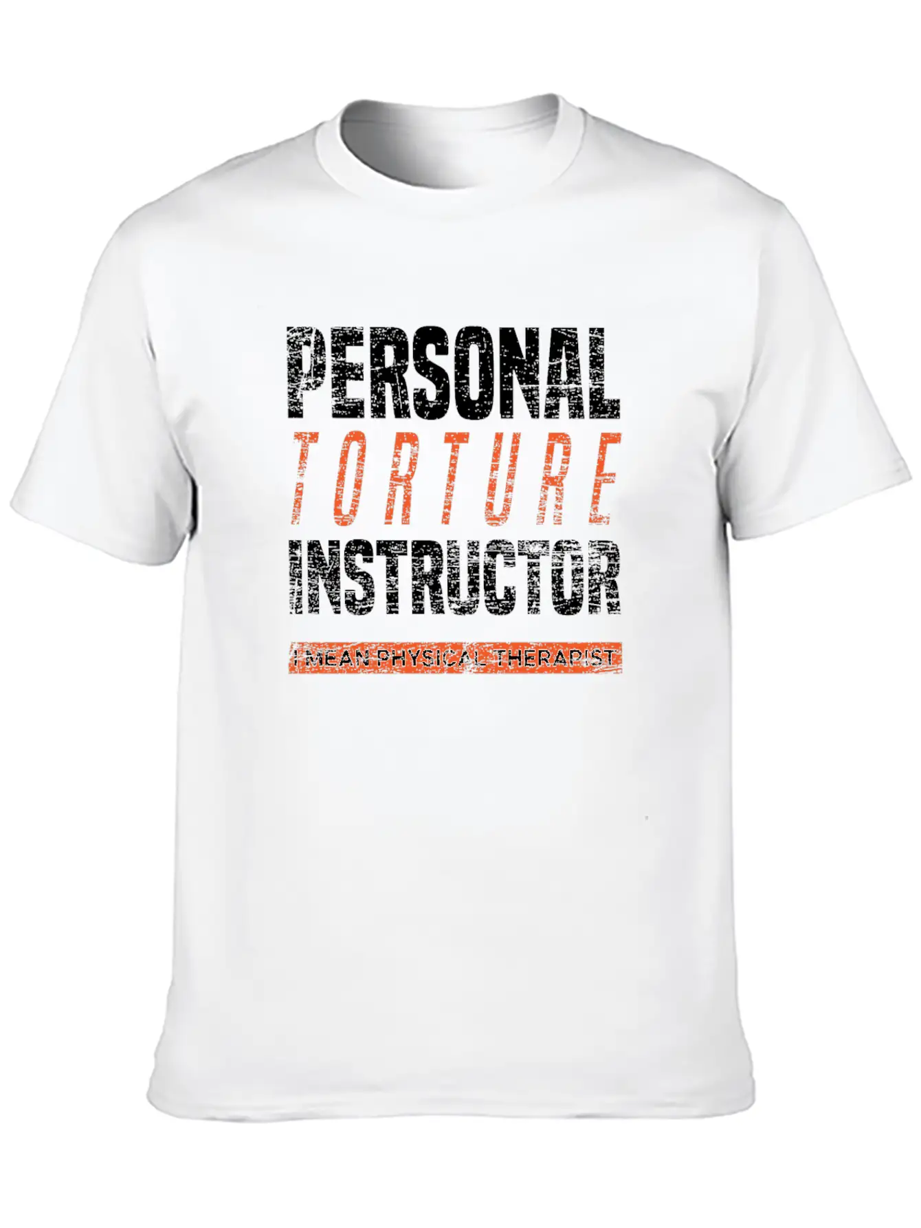 Physical Therapist Pain Torture Stylish Everyday T-Shirt – Unisex Basic Cotton Tee