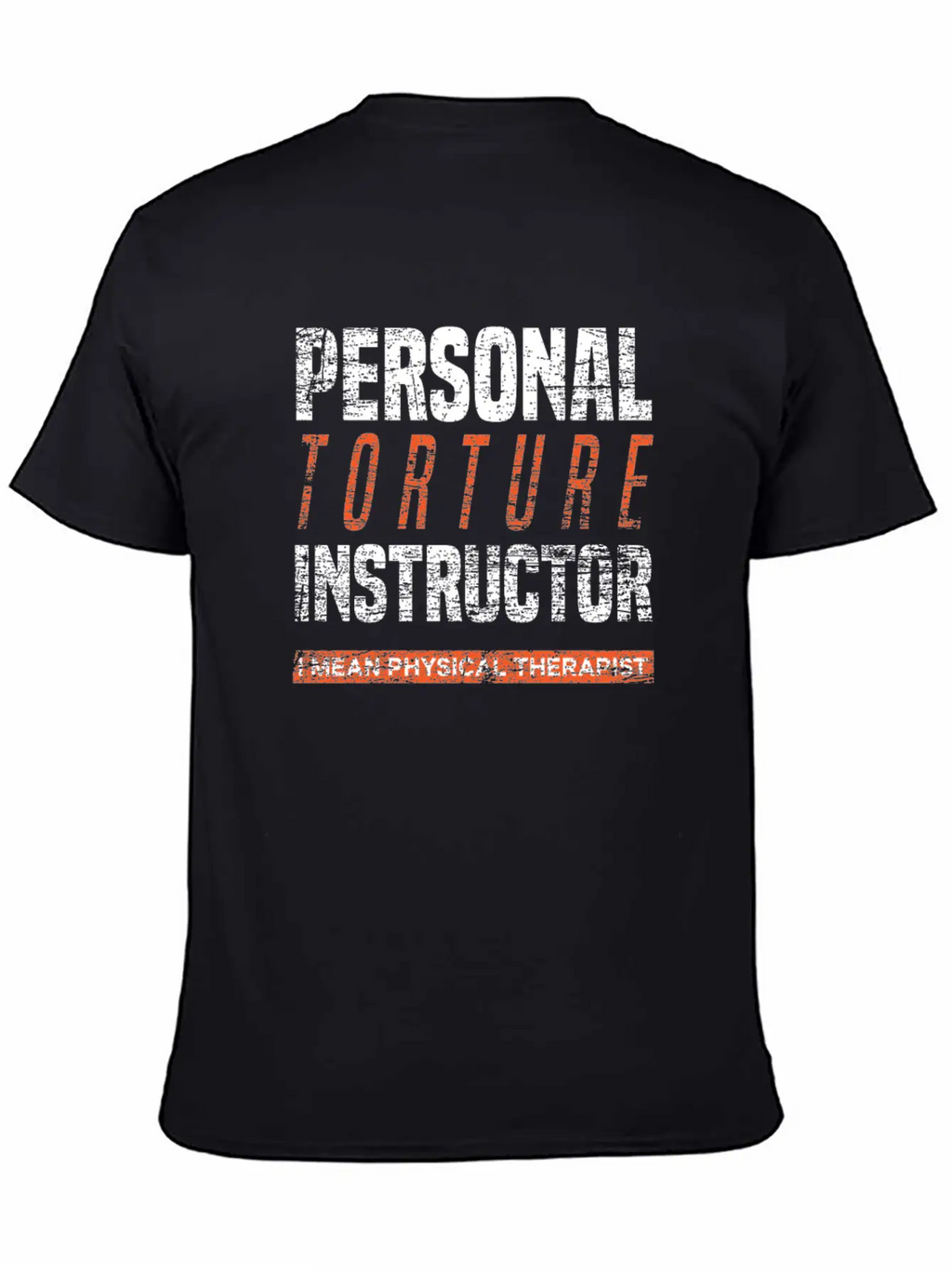 Physical Therapist Pain Torture Stylish Everyday T-Shirt – Unisex Basic Cotton Tee