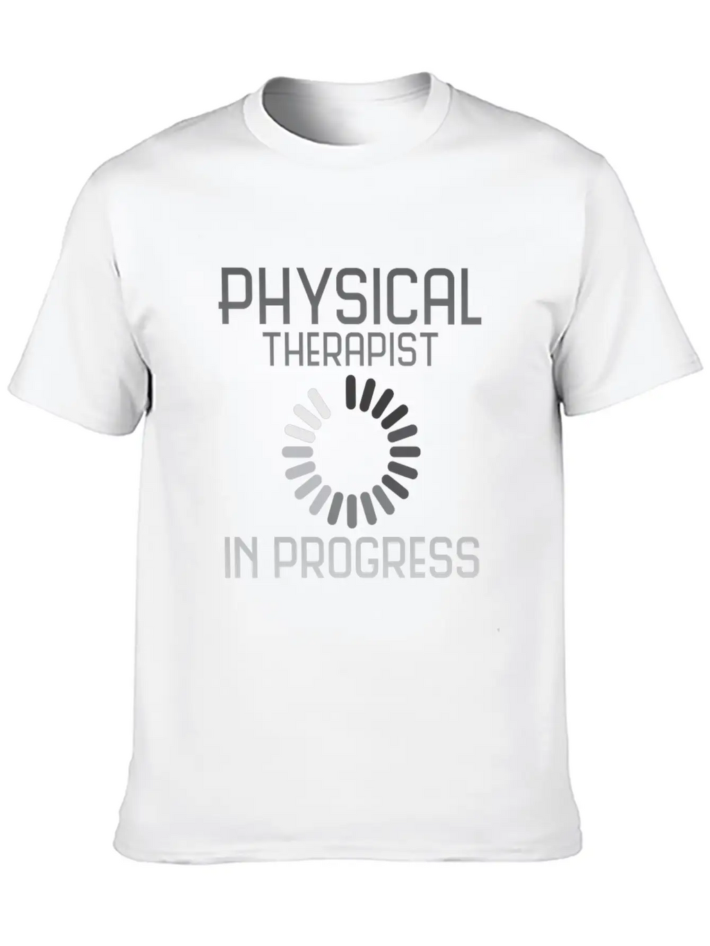 Physical Therapist | Training Progress Basic Graphic T-Shirt – Daily Comfort In Soft Cotton