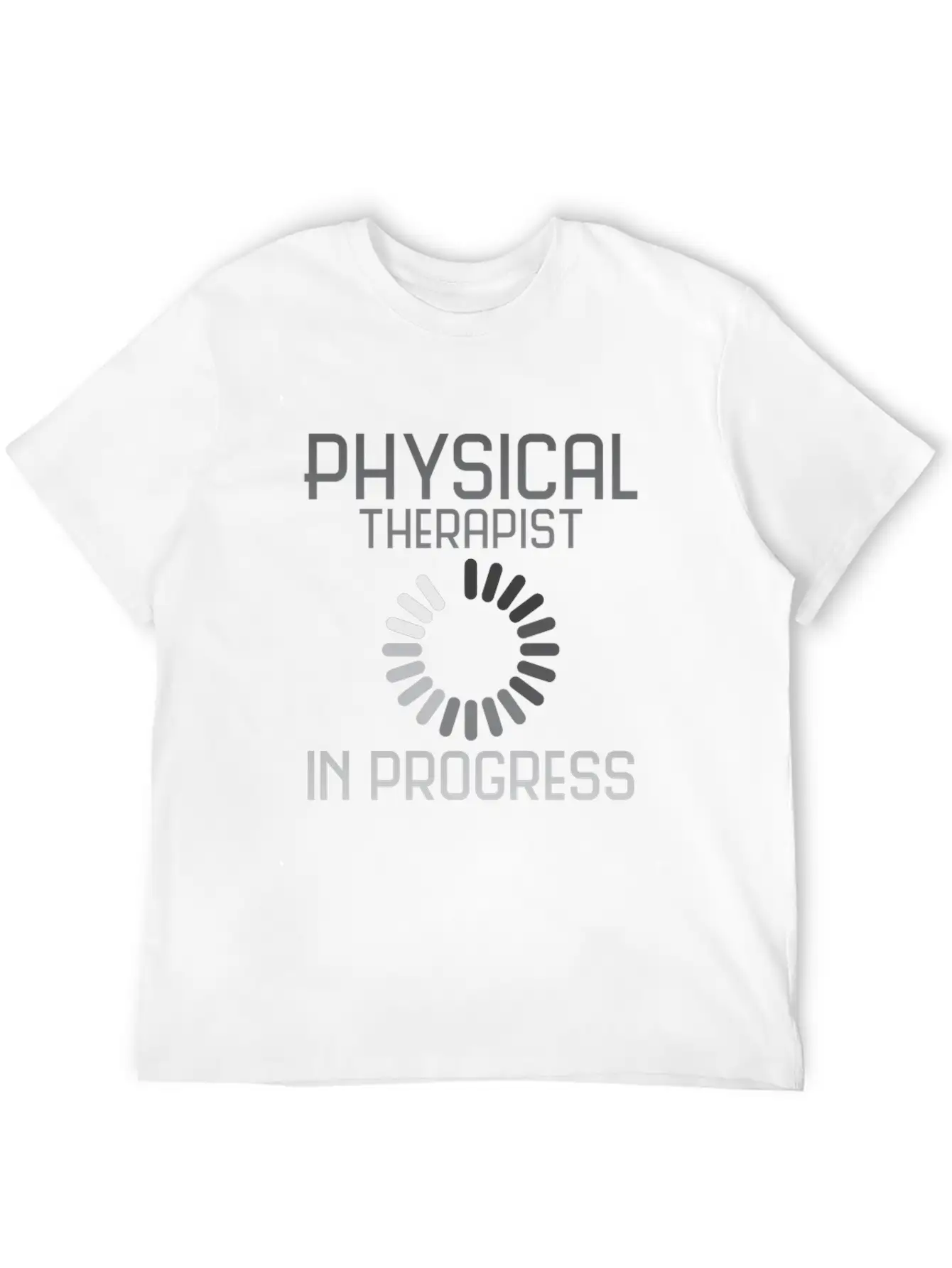 Physical Therapist | Training Progress Basic Graphic T-Shirt – Daily Comfort In Soft Cotton