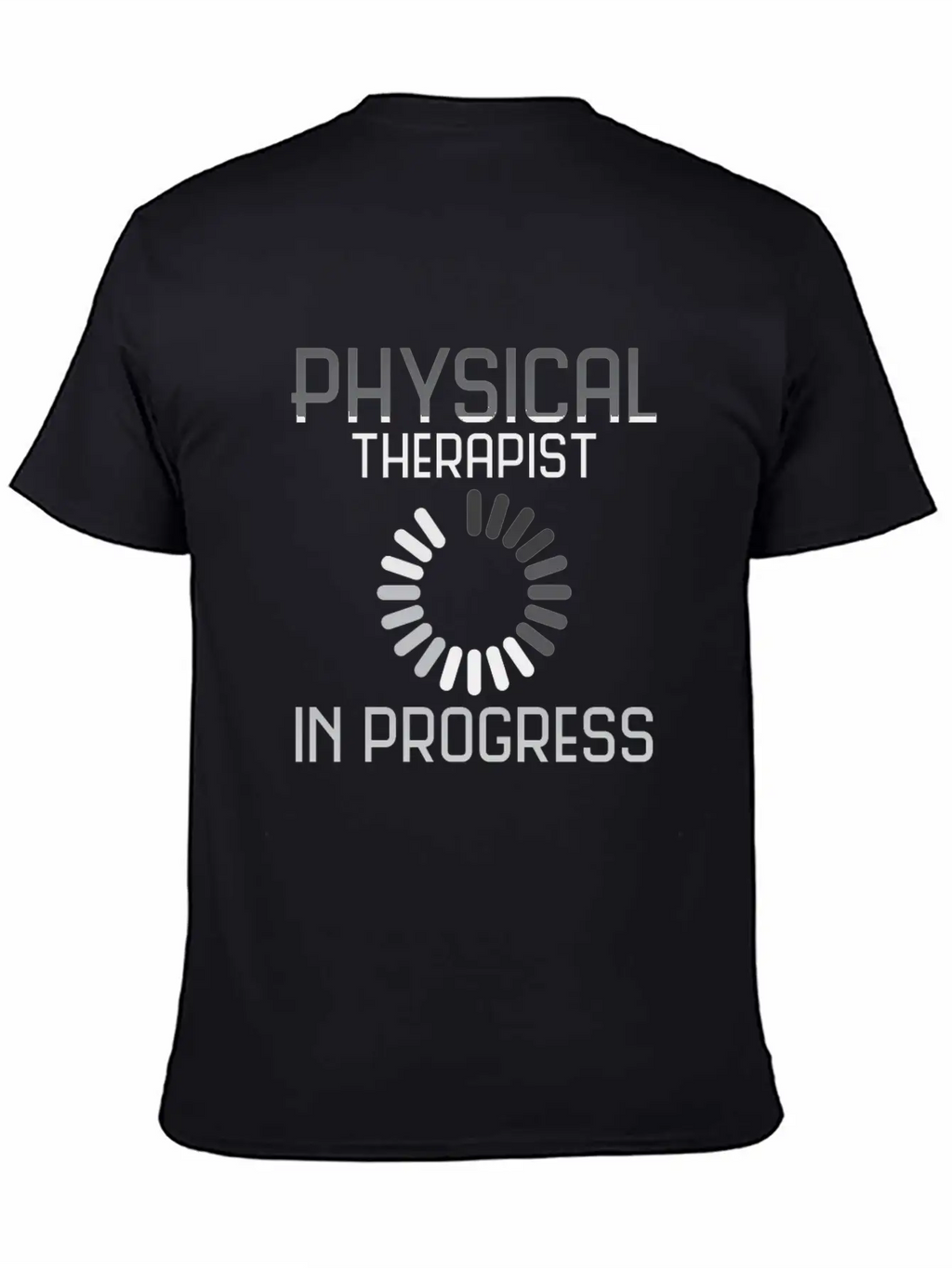 Physical Therapist | Training Progress Basic Graphic T-Shirt – Daily Comfort In Soft Cotton