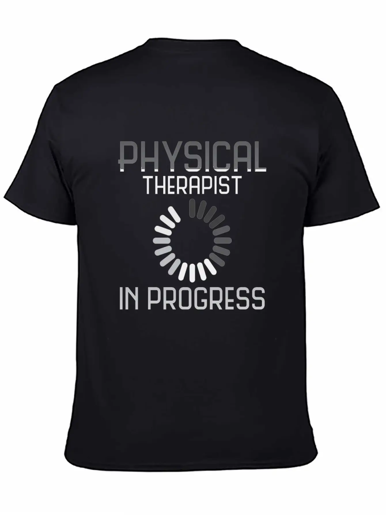 Physical Therapist | Training Progress Basic Graphic T-Shirt – Daily Comfort In Soft Cotton