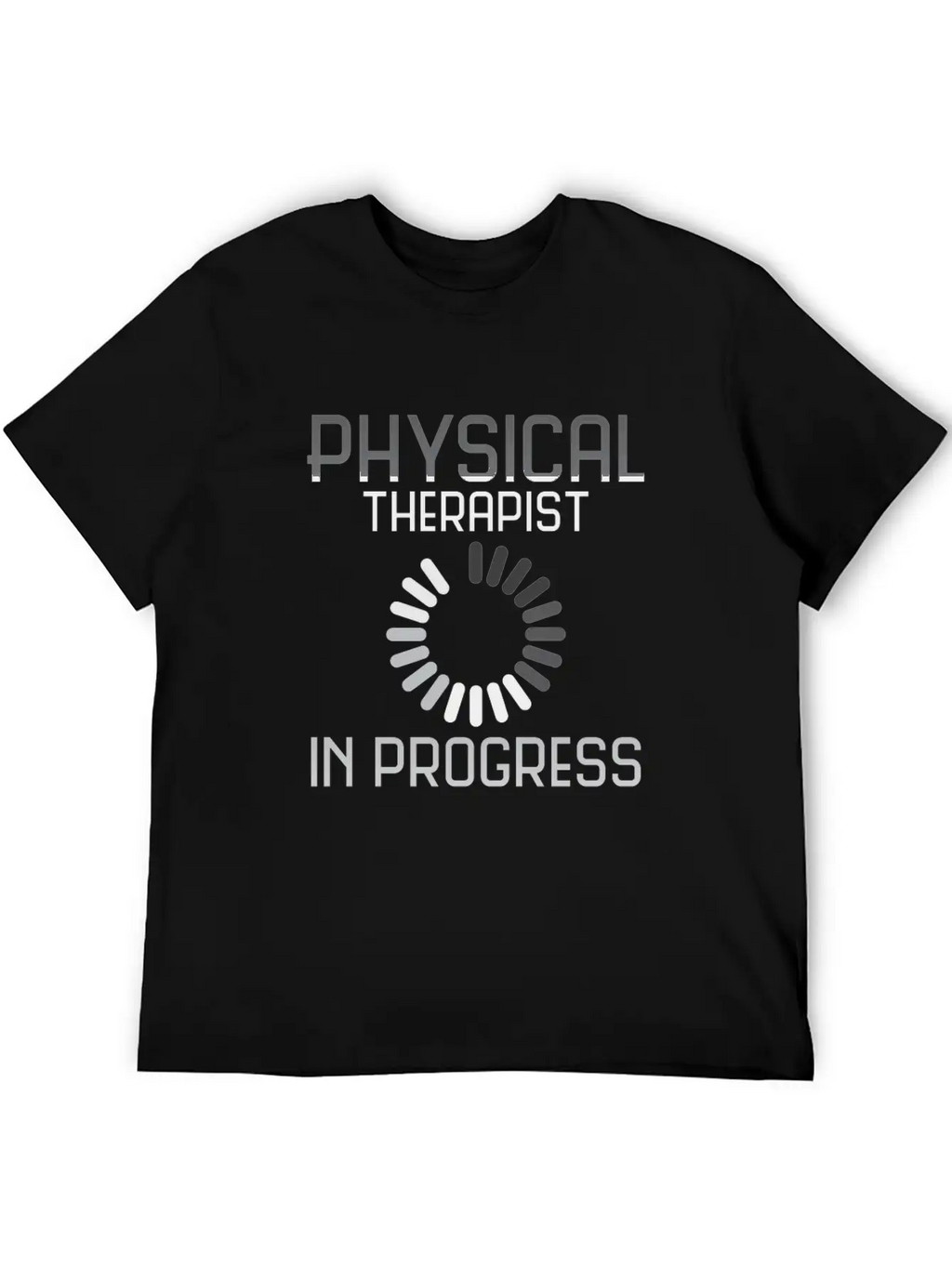 Physical Therapist | Training Progress Basic Graphic T-Shirt – Daily Comfort In Soft Cotton