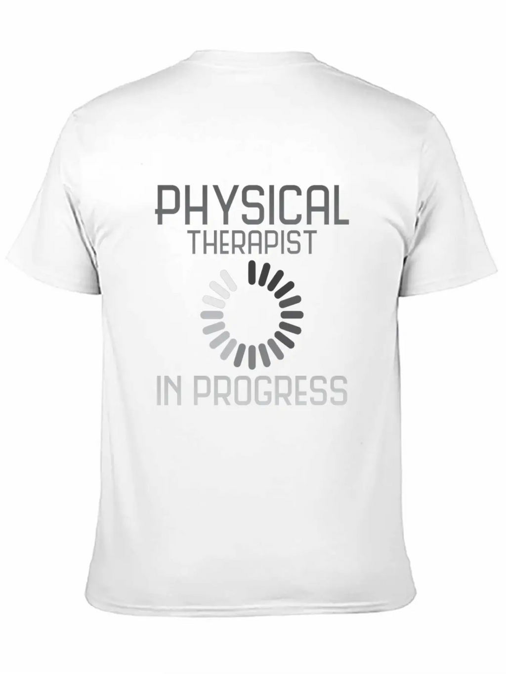 Physical Therapist | Training Progress Basic Graphic T-Shirt – Daily Comfort In Soft Cotton