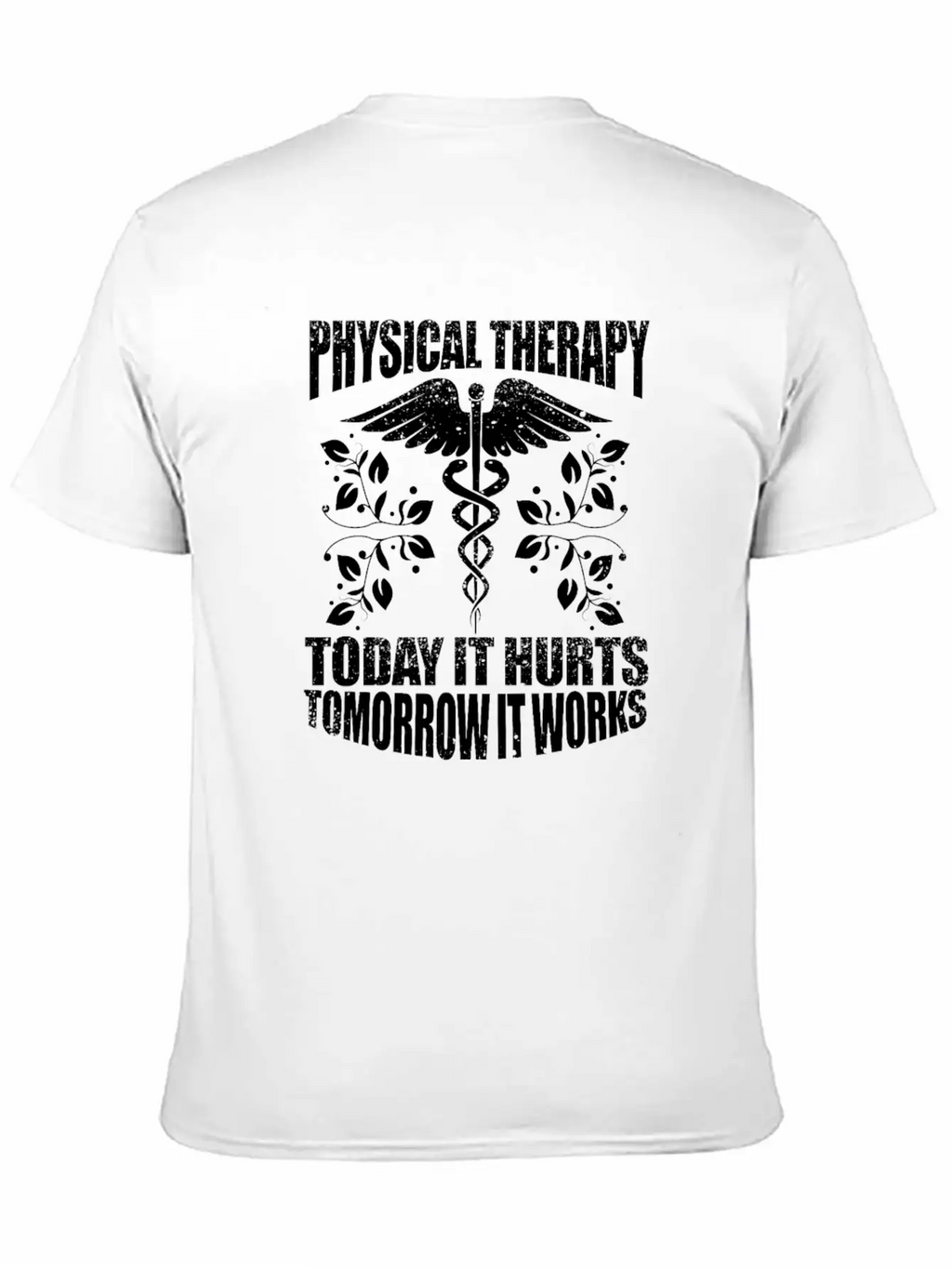 Physical Therapy Today It Hurts Tomorrow It Works Classic Cotton Tee – Unisex Comfort For Any Season
